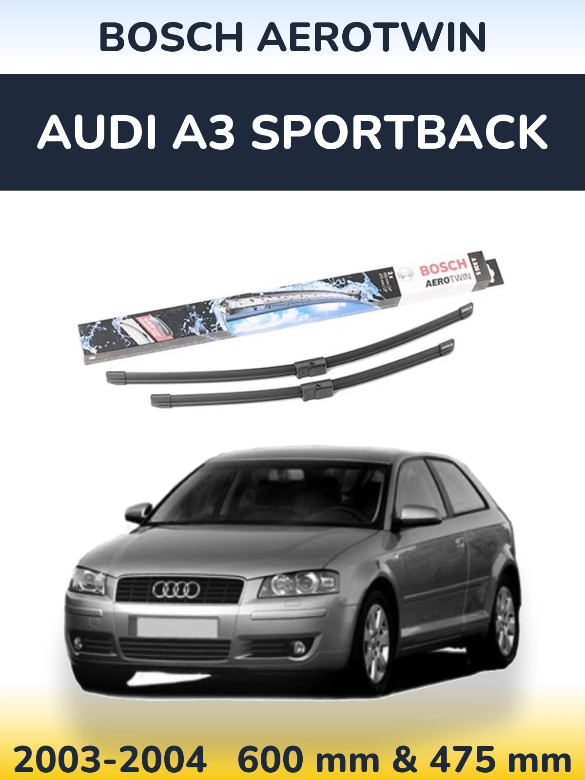 Комплект передніх щіток BOSCH AeroTwin 600 & 475 мм для Audi A3 Sportback 2003-2004