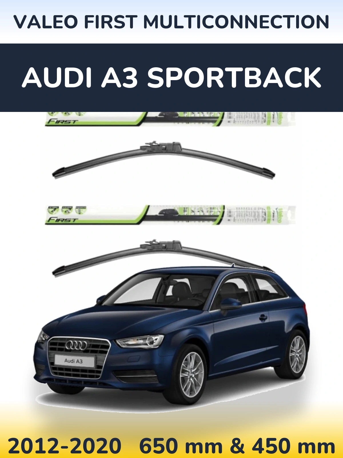 Комплект передніх щіток Valeo First MultiConnection 650 & 450 мм для Audi A3 Sportback 2012-2020
