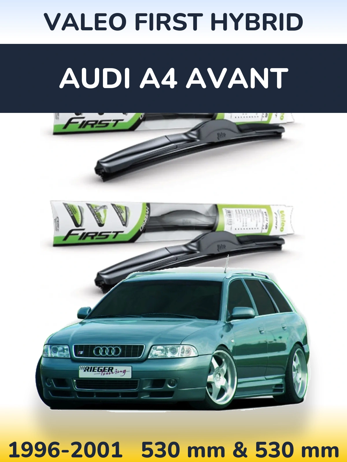 Комплект передніх щіток Valeo First Hybrid 530 & 530 мм для Audi A4 Avant 1996-2001