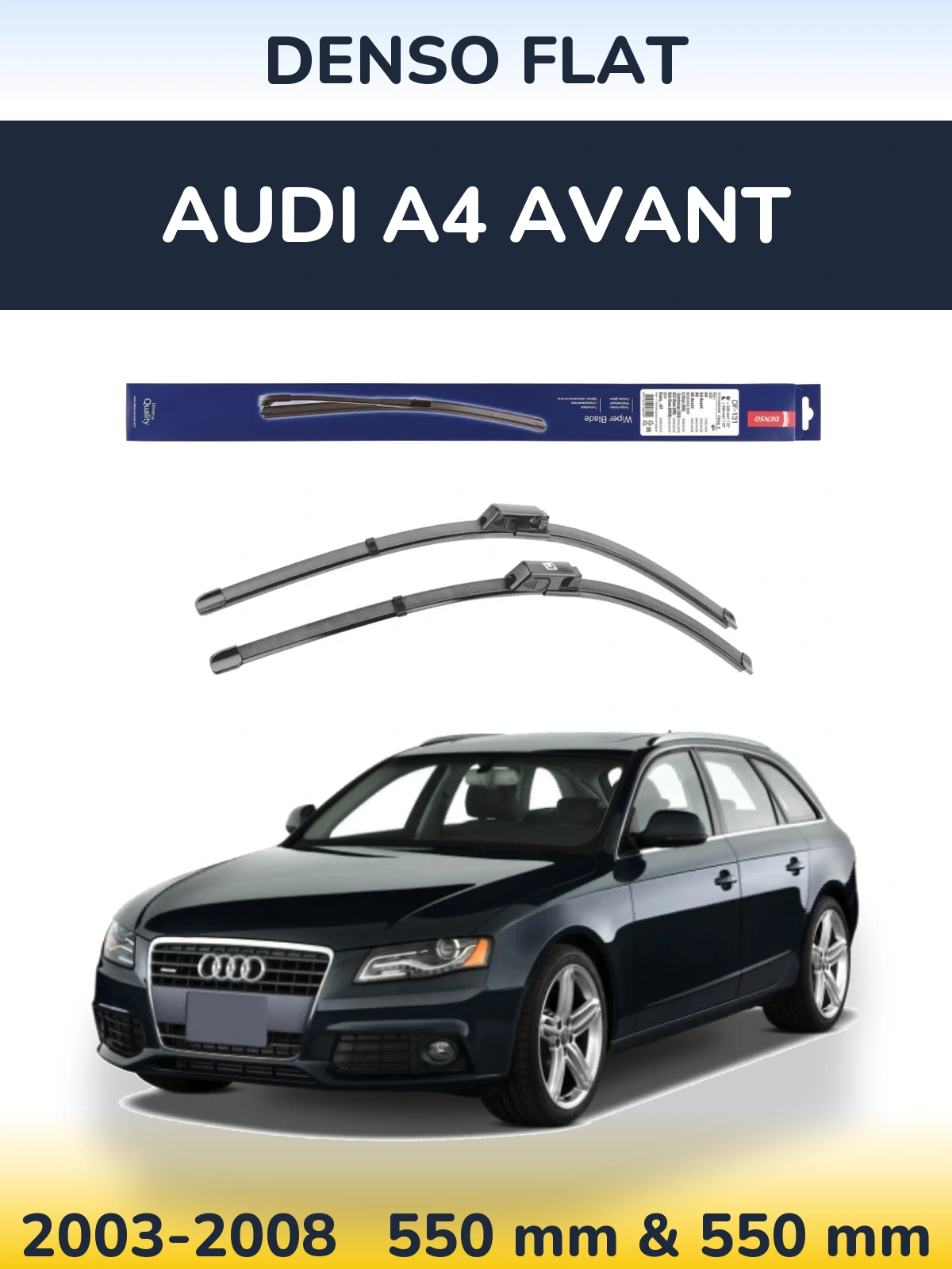 Front wiper blade set Denso Flat 550 & 550 mm for Audi A4 Avant 2003-2008