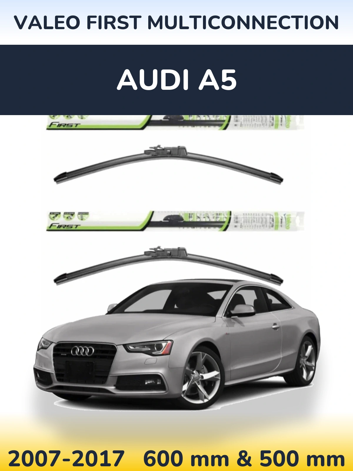 Komplet przednich wycieraczek Valeo First MultiConnection 600 & 500 mm do Audi A5 2007-2017