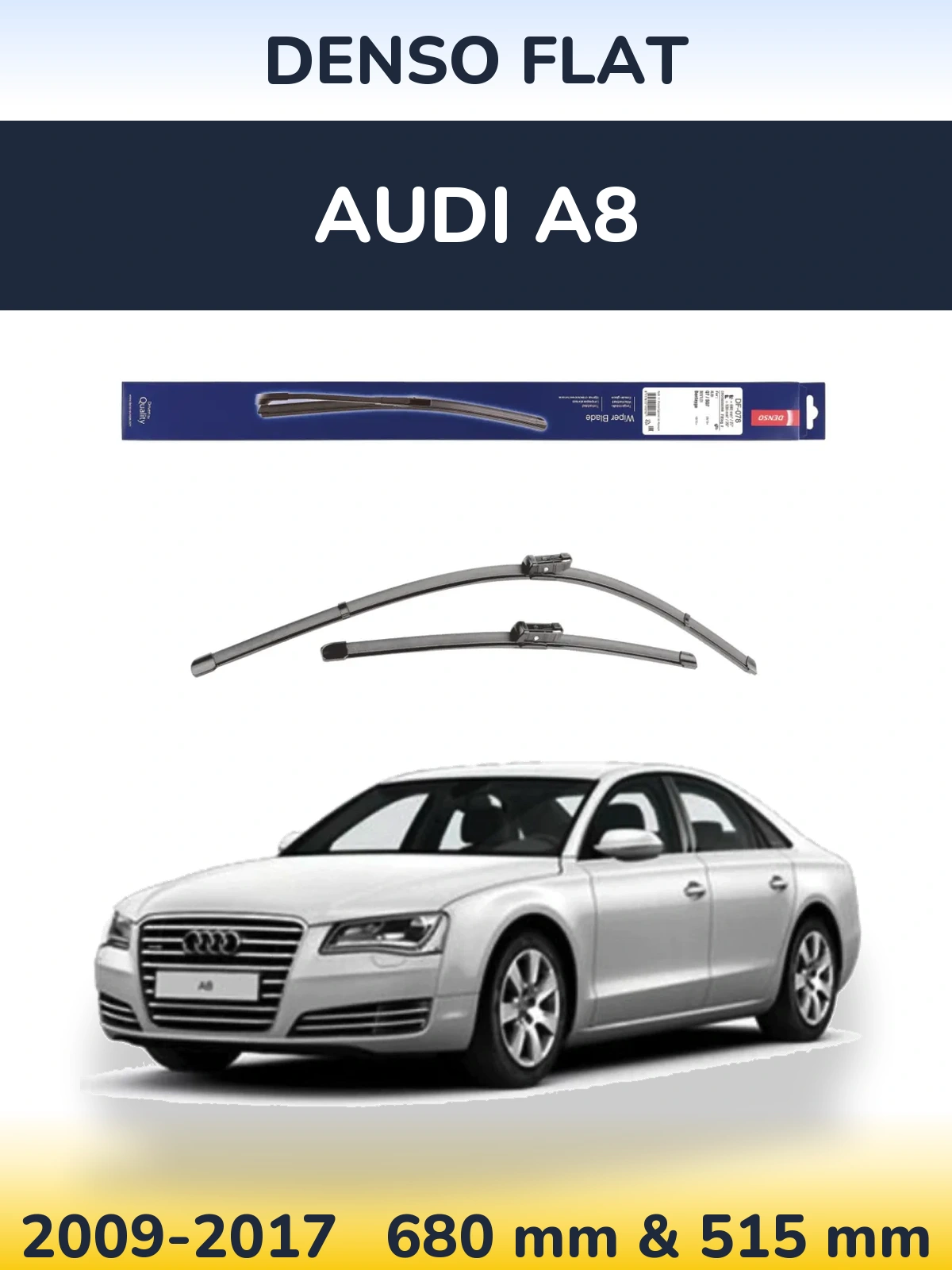 Front wiper blade set Denso Flat 680 & 500 мм for Audi A8 2009-2017
