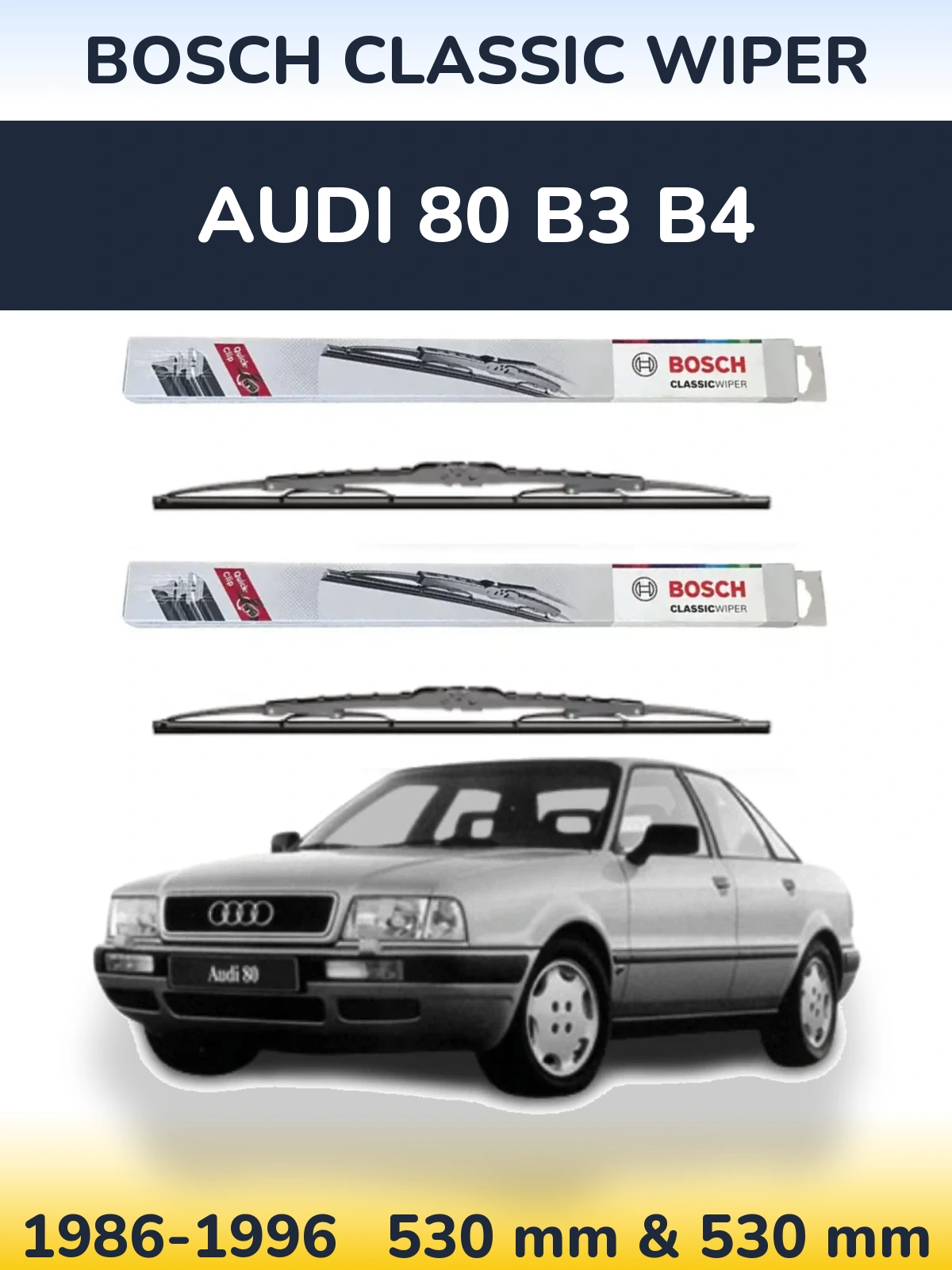 Front wiper blade set BOSCH Classic Wiper 530 & 530 мм for Audi 80 B3 B4 1986-1996
