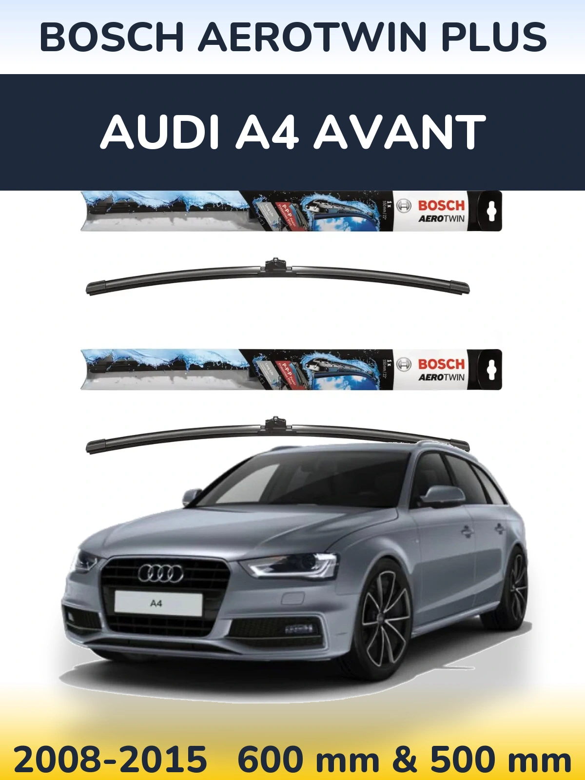 Front wiper blade set BOSCH AeroTwin Plus 600 & 500 мм for Audi A4 Avant 2008-2015