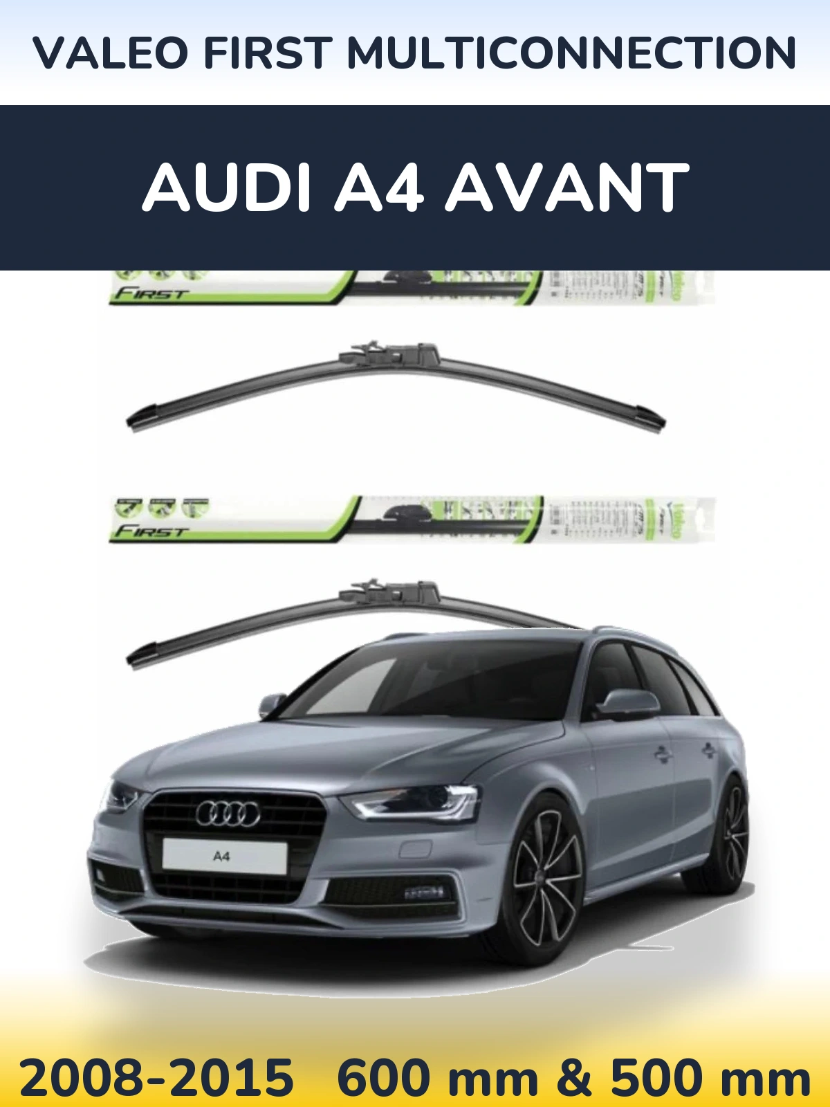 Комплект передніх щіток Valeo First MultiConnection 600 & 500 мм для Audi A4 Avant 2008-2015