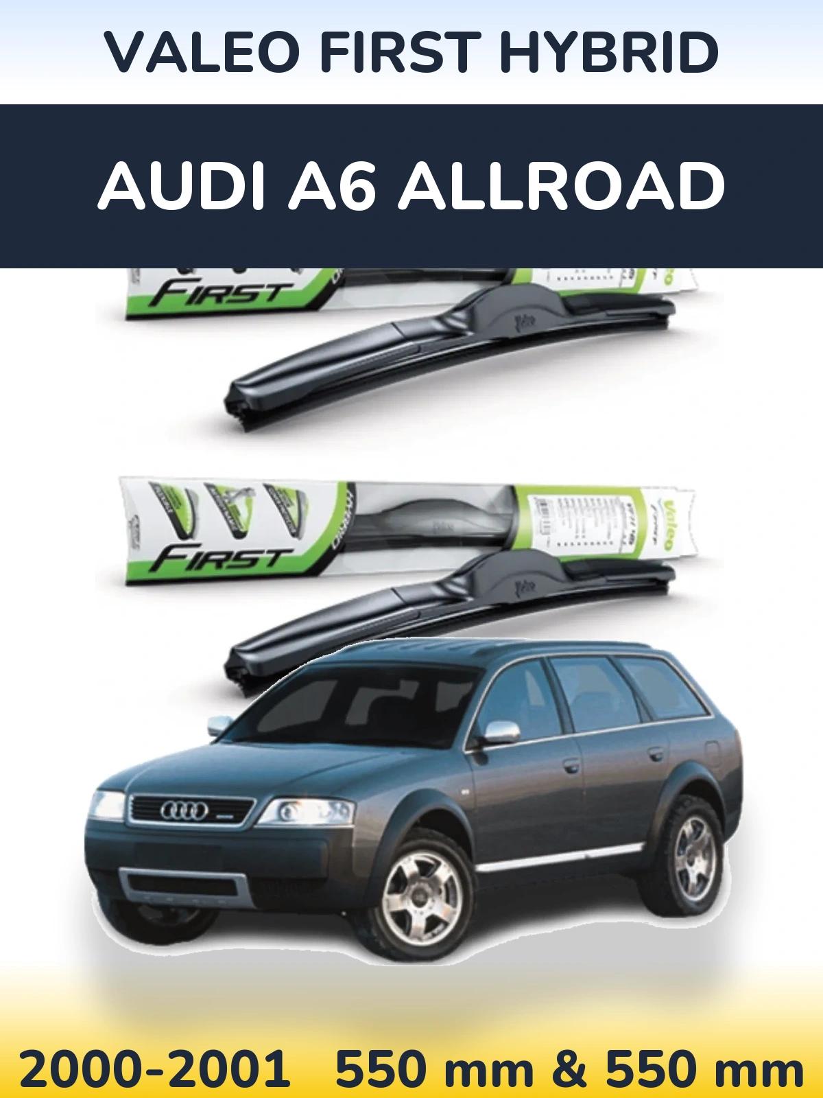 Front wiper blade set Valeo First Hybrid 550 & 550 мм for Audi A6 Allroad 2000-2001