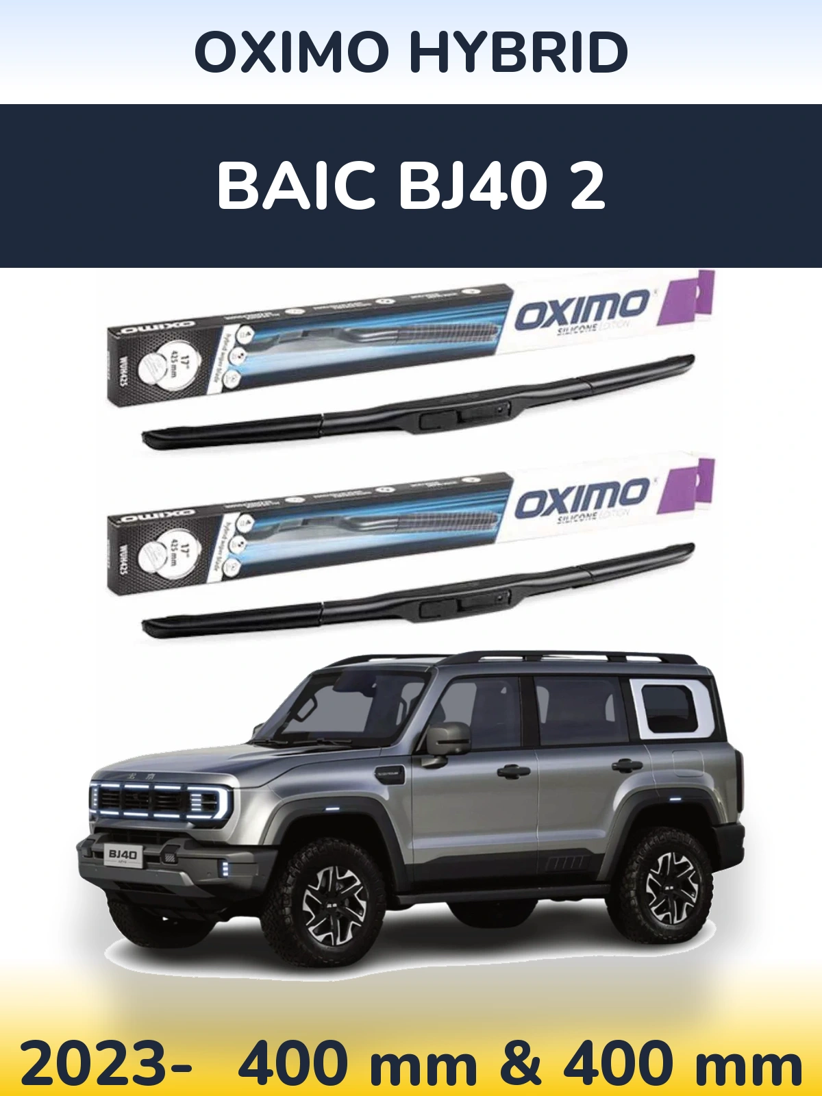Front wiper blade set Oximo Hybrid 400 & 400 мм for BAIC BJ40 2 2023-2026