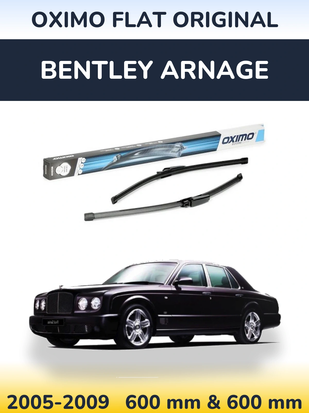 Front wiper blade set Oximo Flat Original 600 & 575 mm for Bentley Arnage 2005-2009