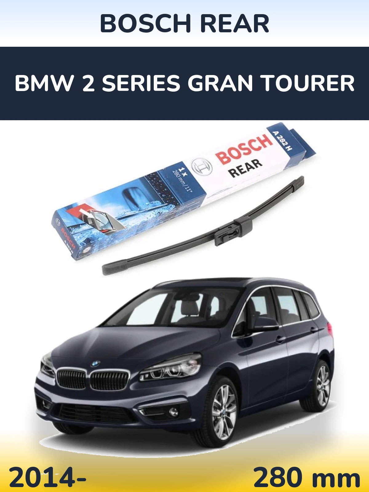 Rear wiper blade BOSCH Rear 280 мм for BMW 2 Series Gran Tourer 2014-2026