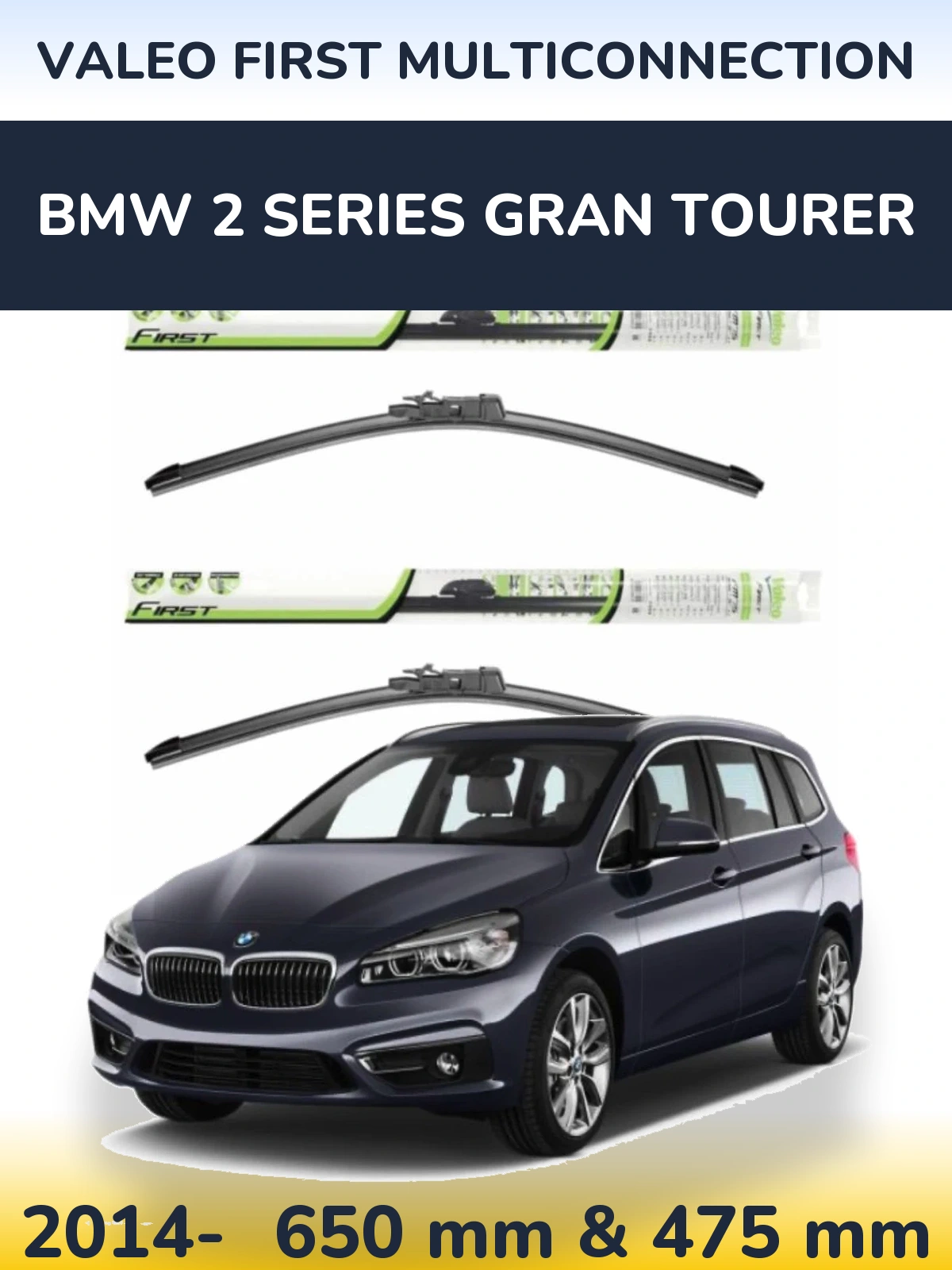 Front wiper blade set Valeo First MultiConnection 650 & 475 мм for BMW 2 Series Gran Tourer 2014-2026