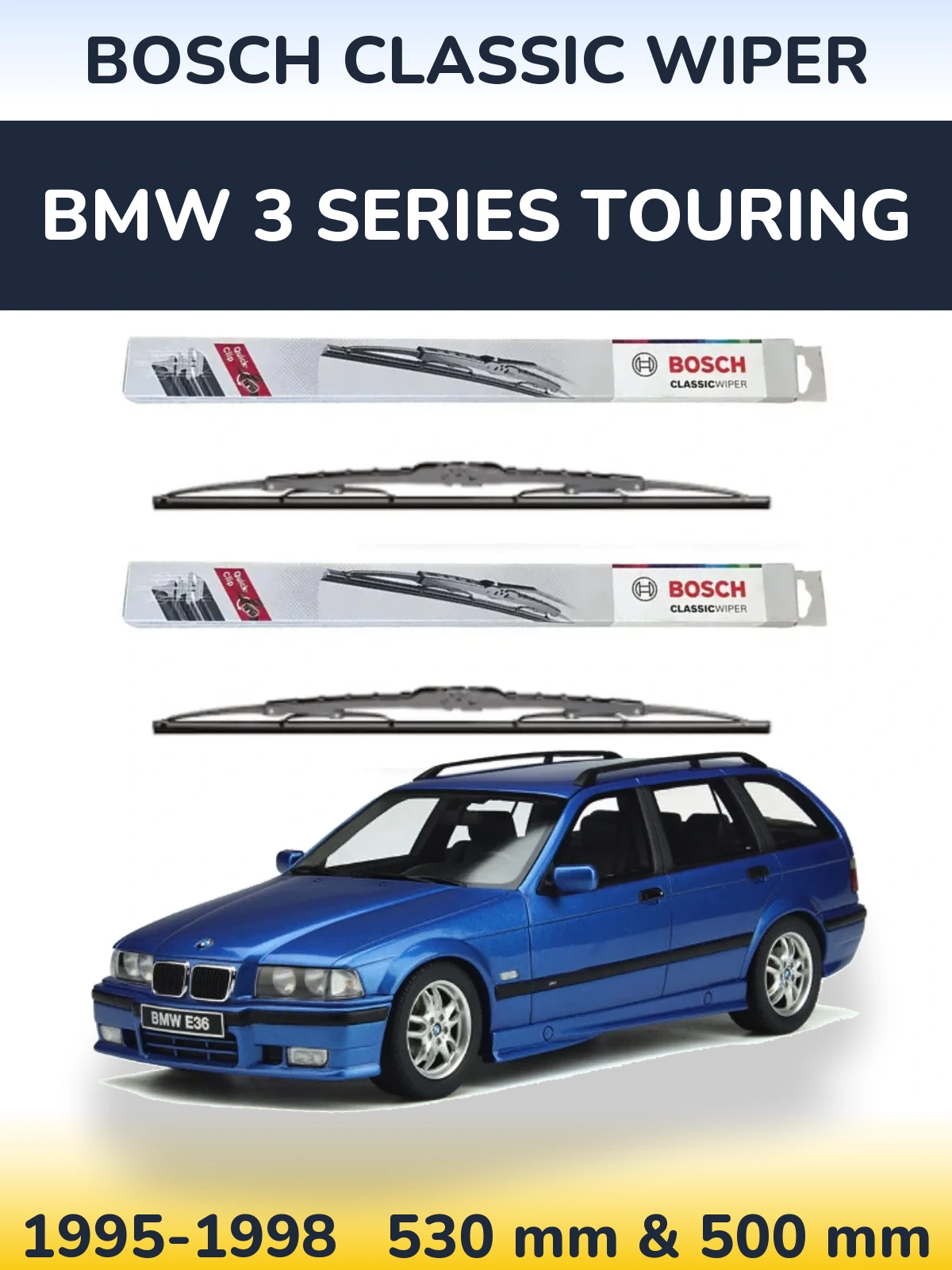 Front wiper blade set BOSCH Classic Wiper 530 & 500 mm for BMW 3 Series Touring 1995-1998