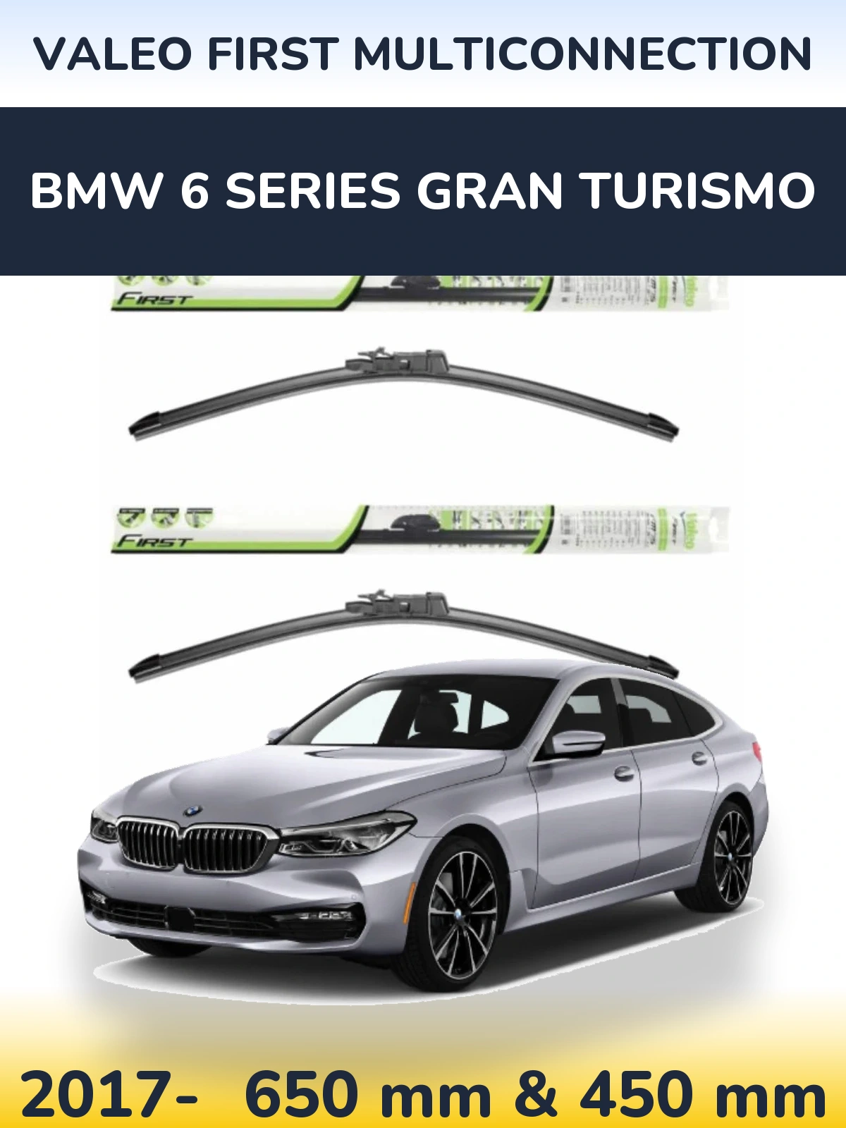 Front wiper blade set Valeo First MultiConnection 650 & 450 мм for BMW 6 Series Gran Turismo 2017-2026