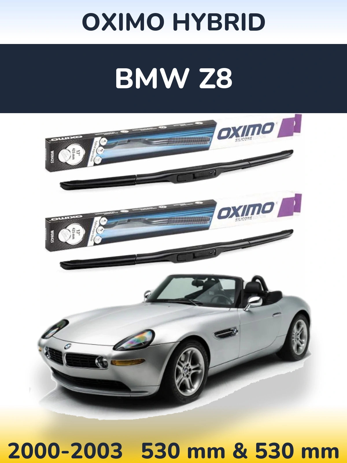 Front wiper blade set Oximo Hybrid 530 & 530 мм for BMW Z8 2000-2003