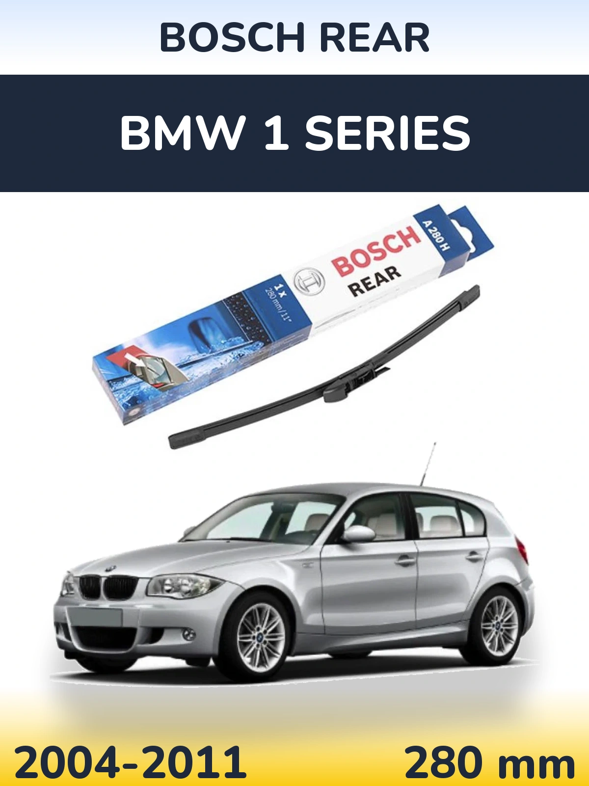 Rear wiper blade BOSCH Rear 280 мм for BMW 1 Series 2004-2011