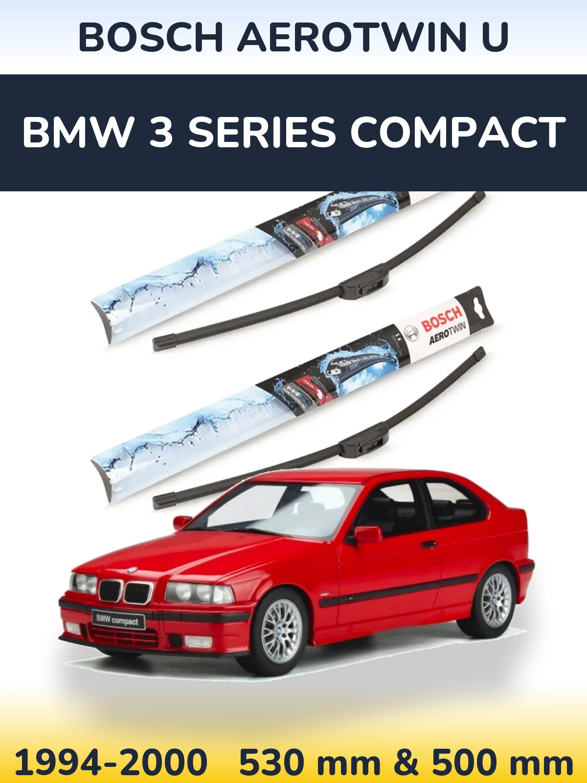Komplet przednich wycieraczek BOSCH AeroTwin U 530 & 500 mm do BMW Seria 3 Compact 1994-2000