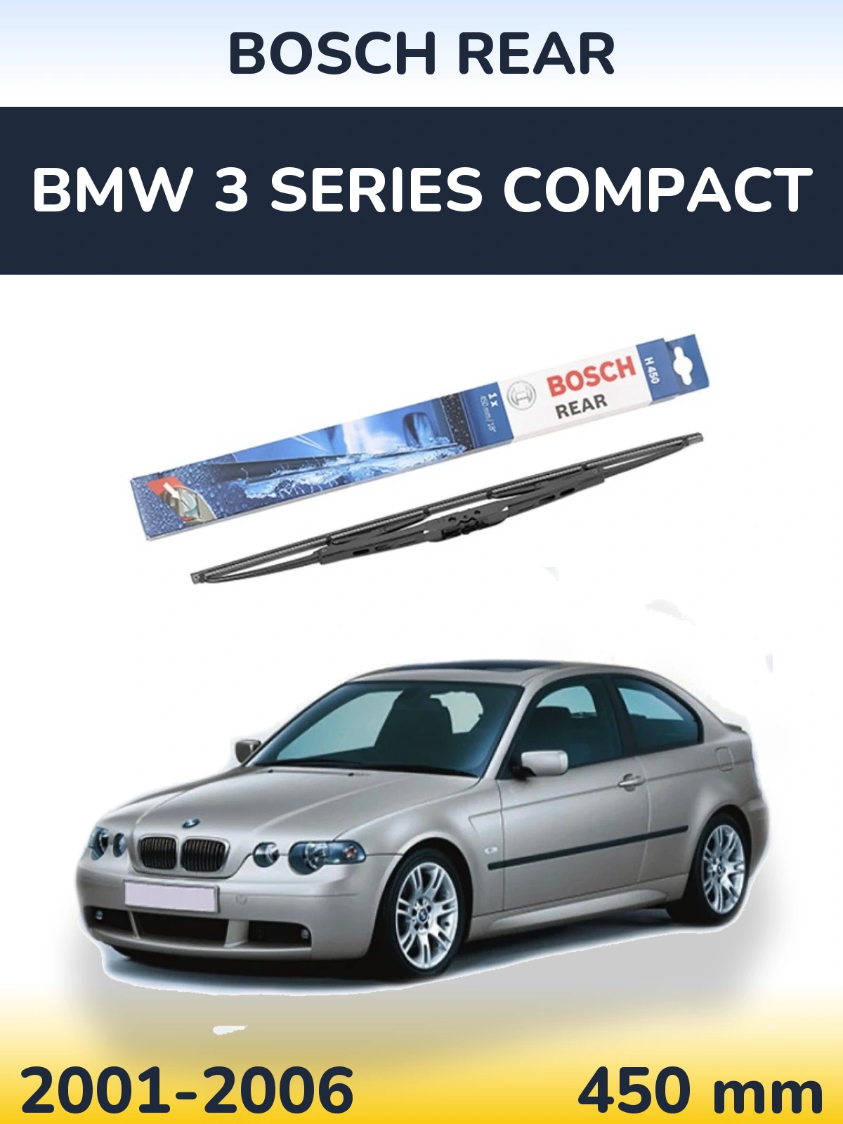 Rear wiper blade BOSCH Rear 450 mm for BMW 3 Series Compact 2001-2006