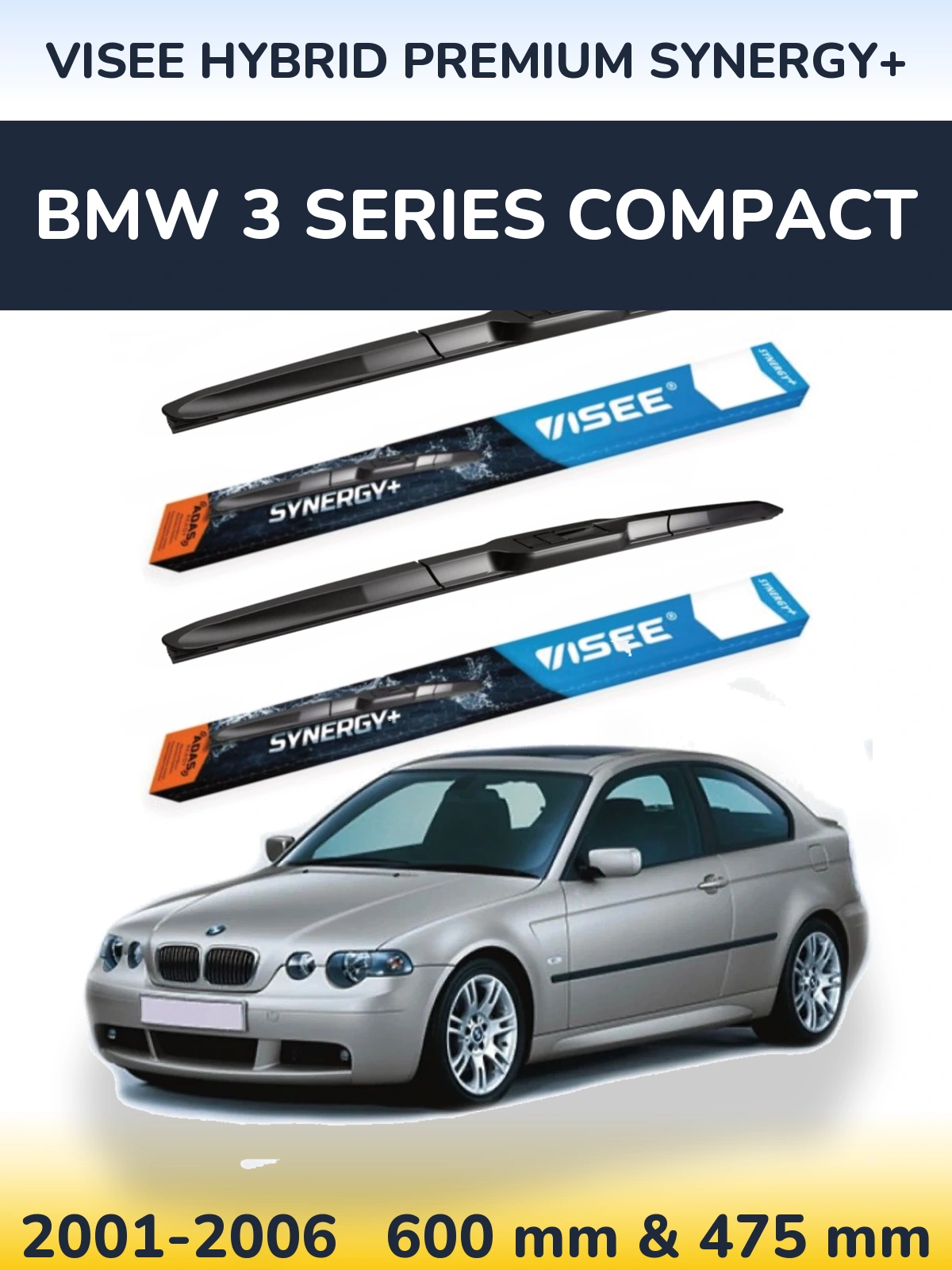 Komplet przednich wycieraczek VISEE HYBRID PREMIUM SYNERGY+ 600 & 475 mm do BMW Seria 3 Compact 2001-2006
