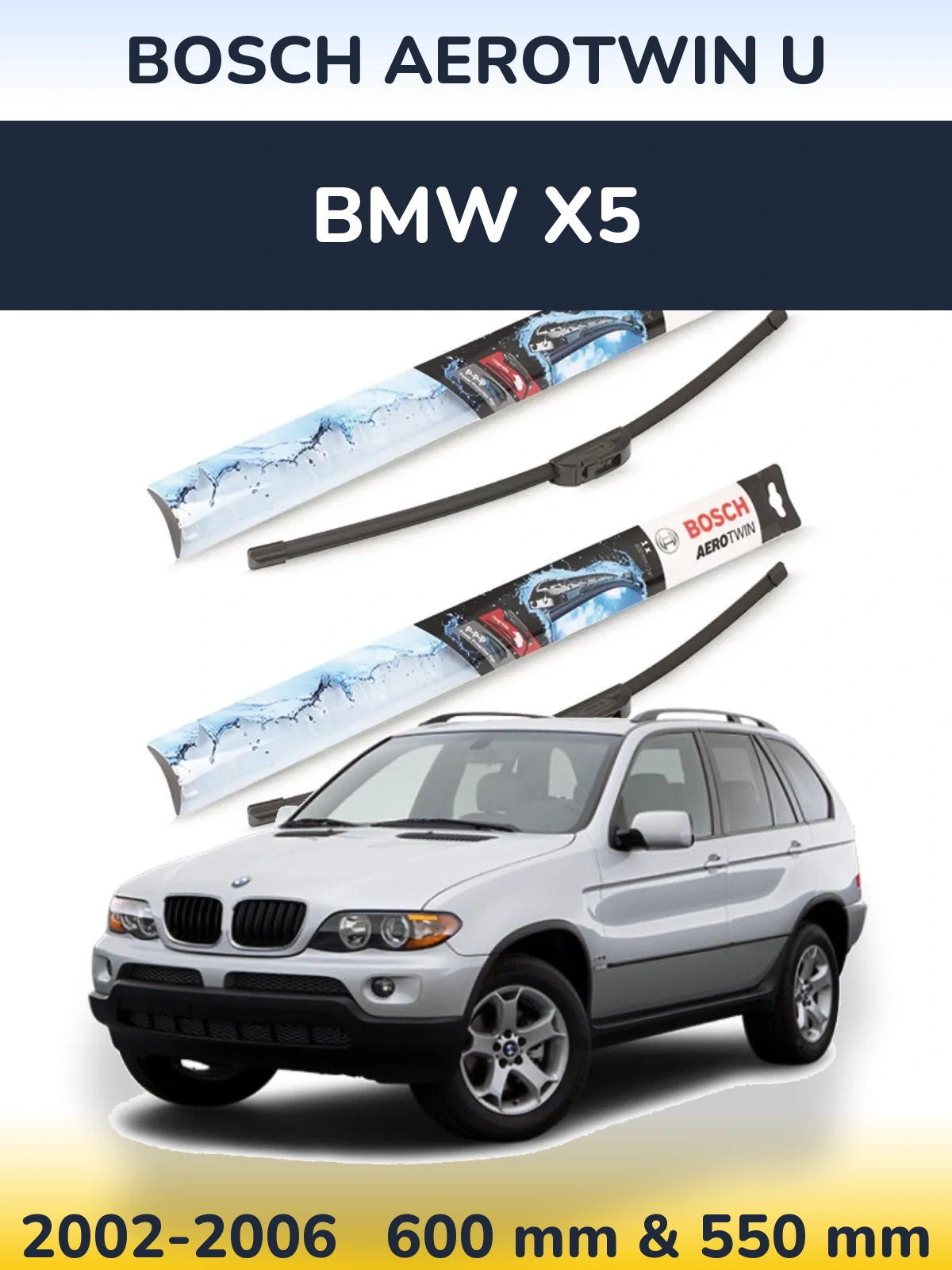 Komplet przednich wycieraczek BOSCH AeroTwin U 600 & 550 mm do BMW X5 2002-2006