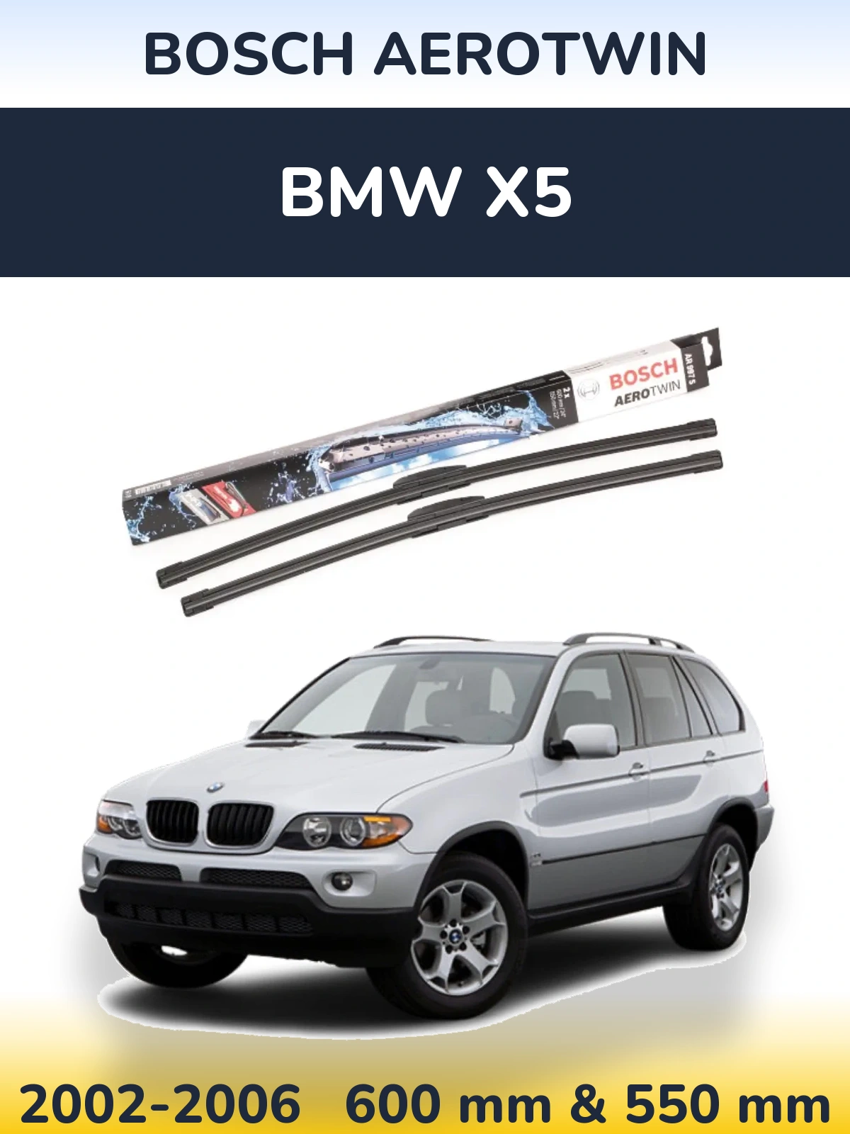 Komplet przednich wycieraczek BOSCH AeroTwin 600 & 550 mm do BMW X5 2002-2006