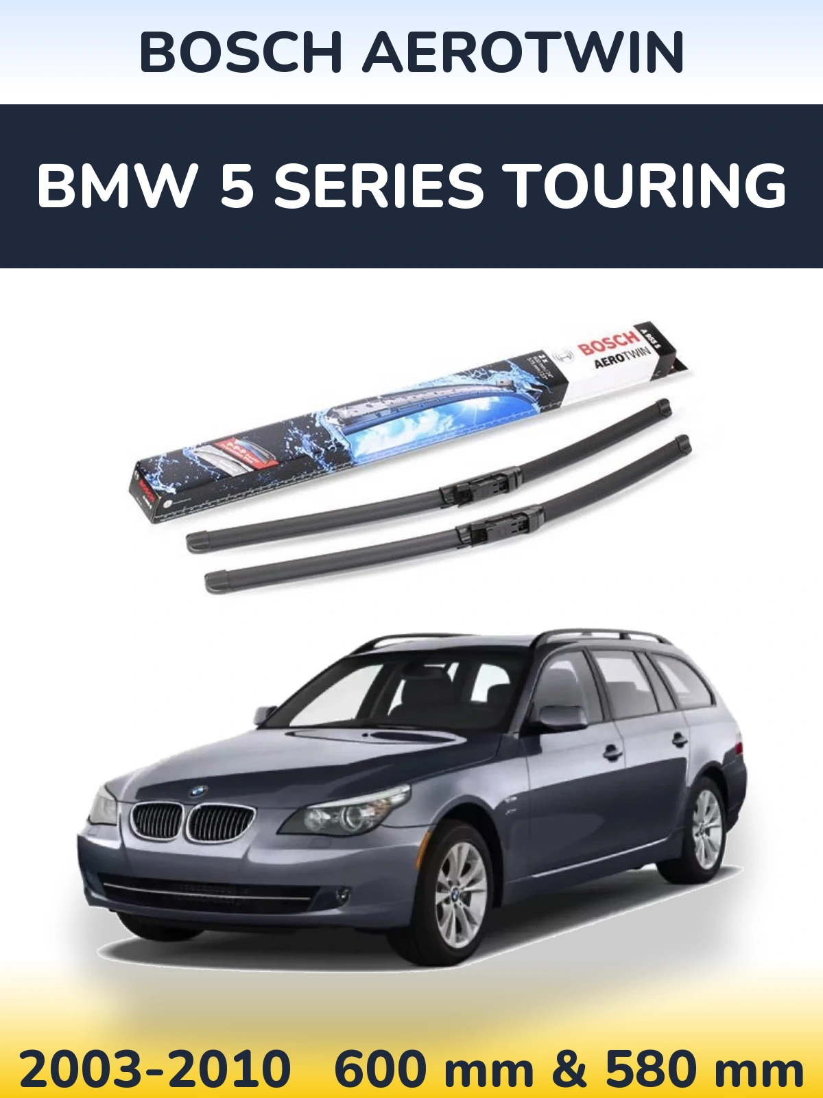 Комплект передніх щіток BOSCH AeroTwin 600 & 580 мм для BMW 5 Series Touring 2003-2010