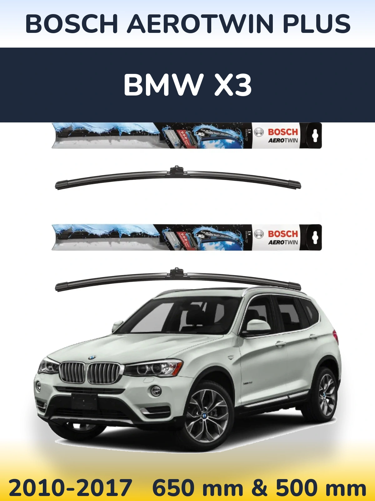 Front wiper blade set BOSCH AeroTwin Plus 650 & 500 мм for BMW X3 2010-2017
