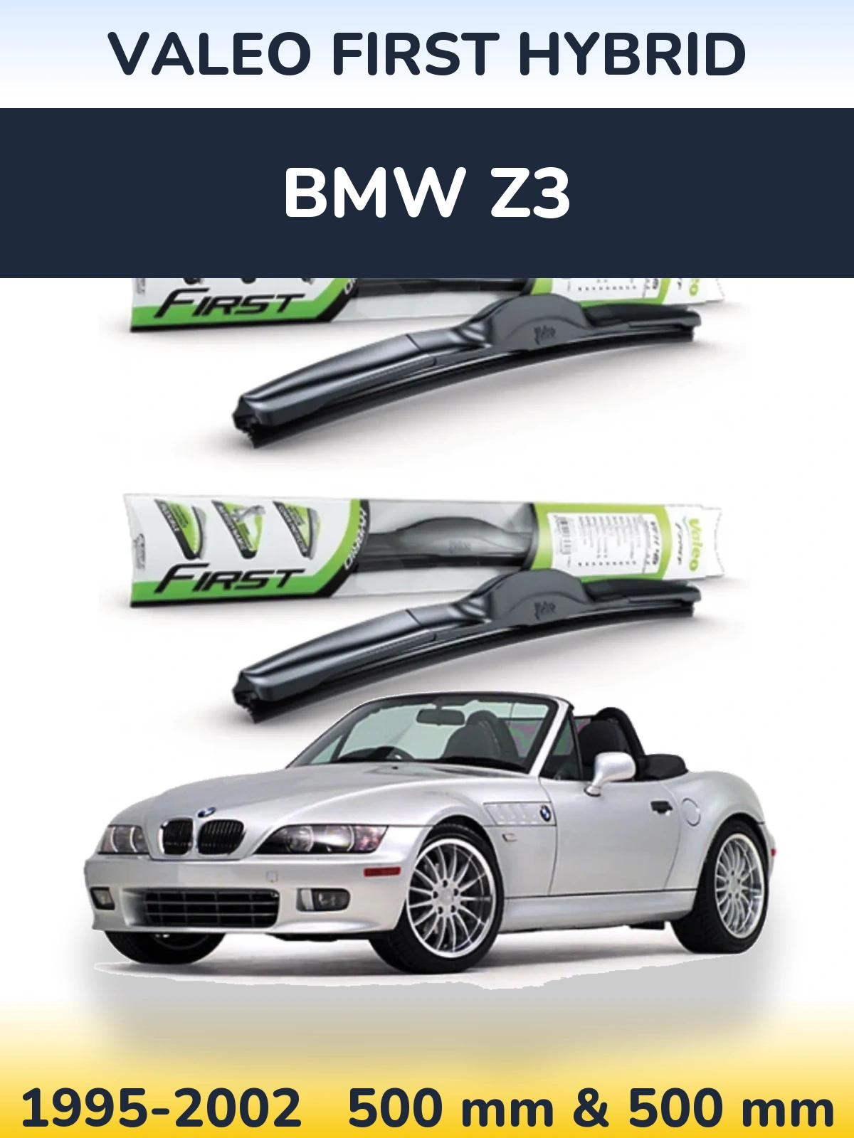 Front wiper blade set Valeo First Hybrid 500 & 500 mm for BMW Z3 1995-2002