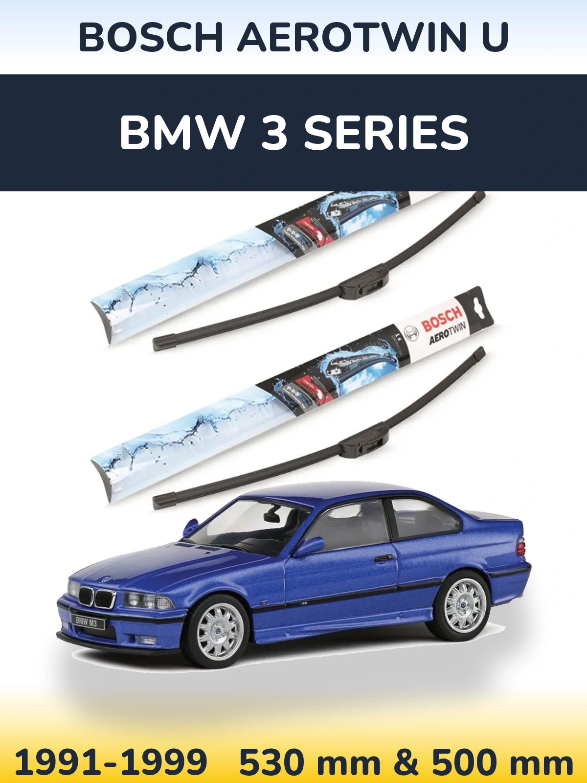 Front wiper blade set BOSCH AeroTwin U 530 & 500 мм for BMW 3 Series 1991-1999