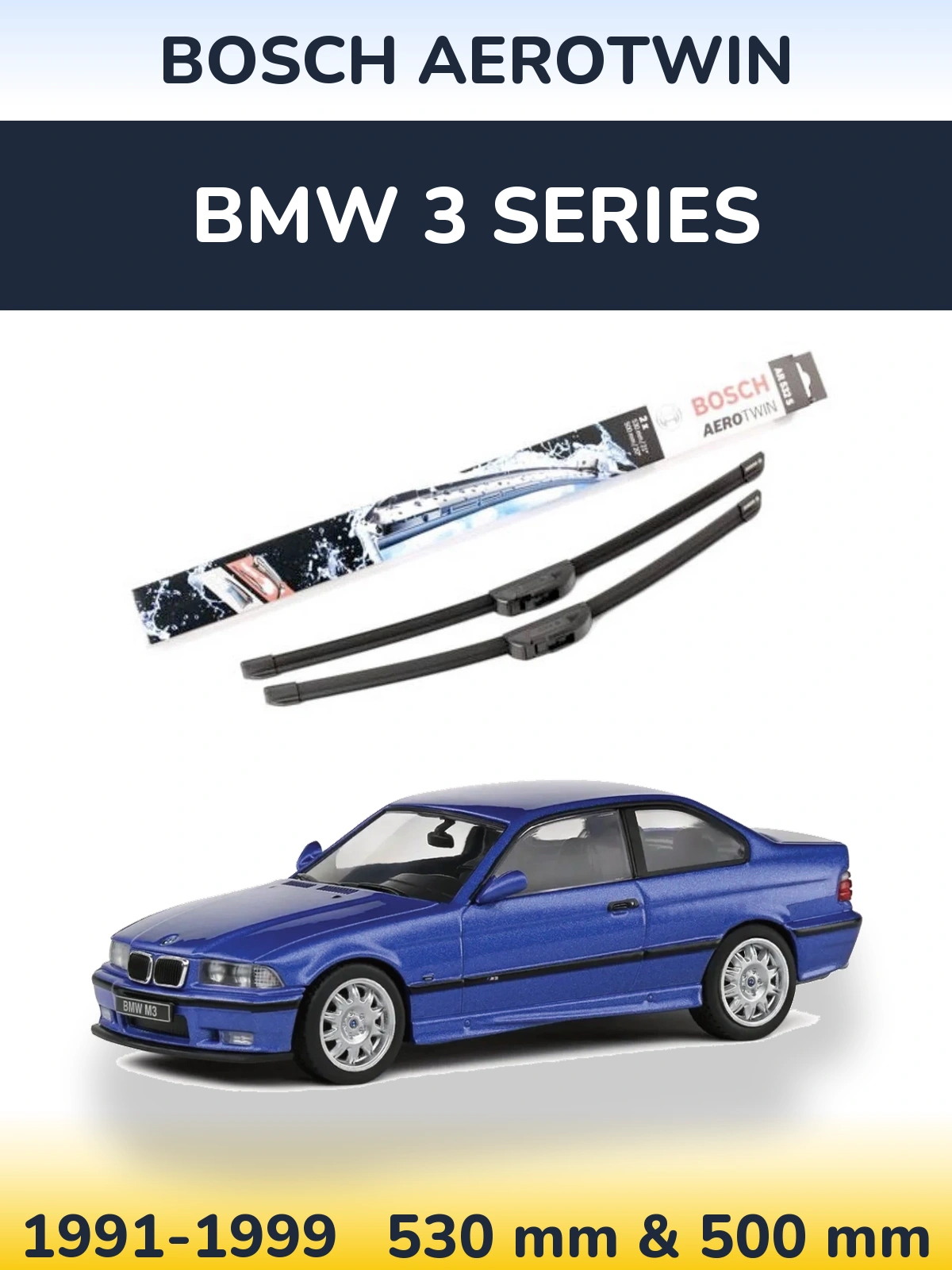 Front wiper blade set BOSCH AeroTwin 530 & 500 mm for BMW 3 Series 1991-1999