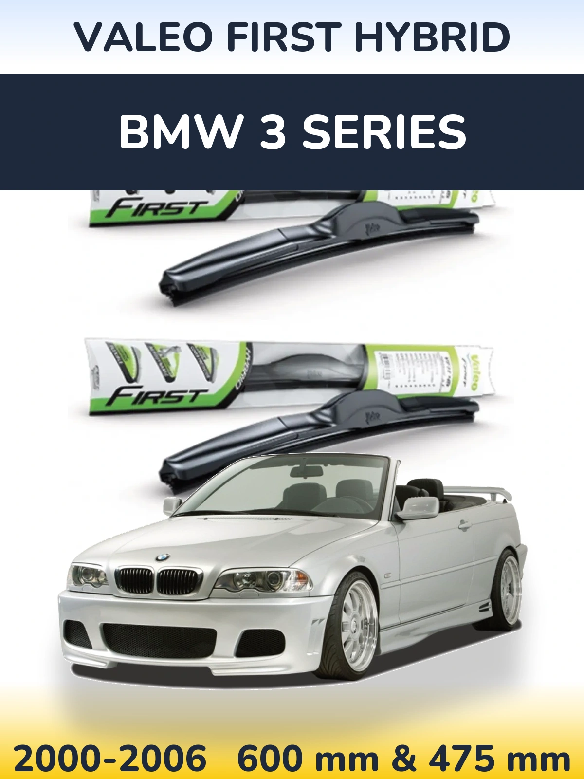 Комплект передніх щіток Valeo First Hybrid 600 & 475 мм для BMW 3 Series 2000-2006
