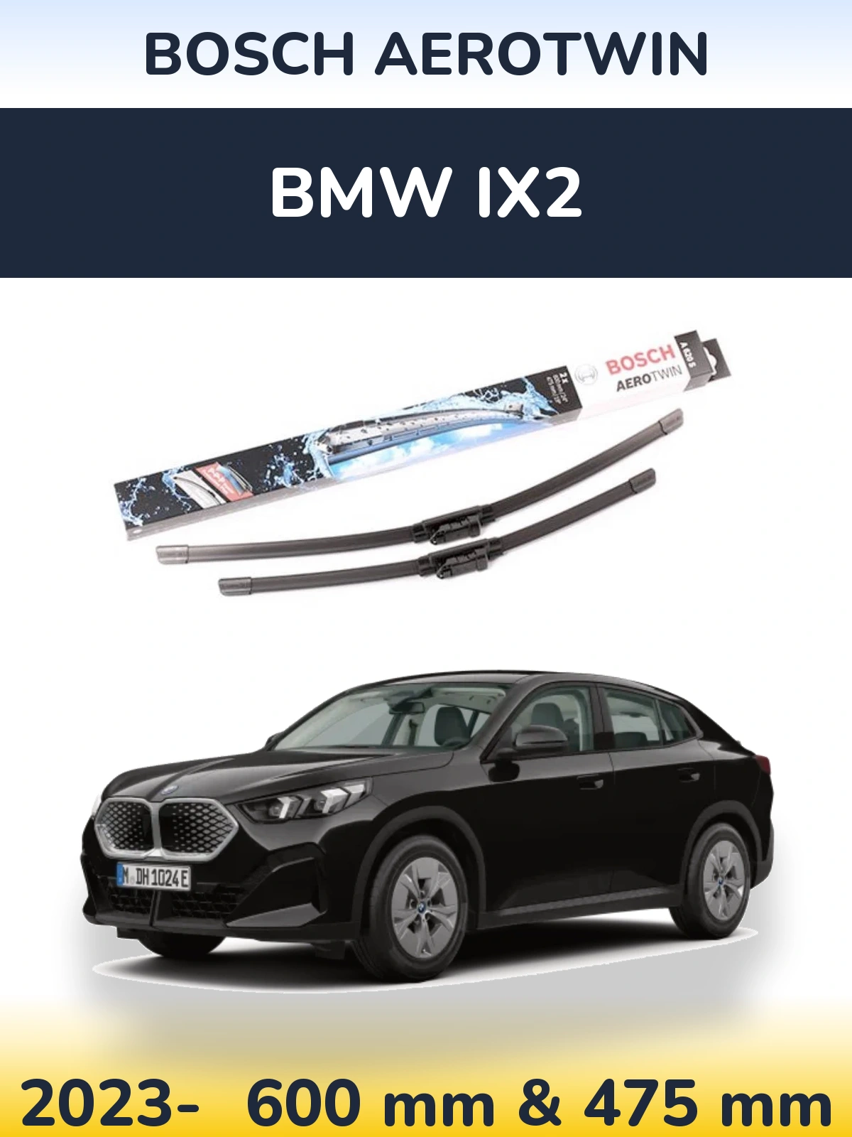 Front wiper blade set BOSCH AeroTwin 600 & 475 мм for BMW iX2 2023-2026