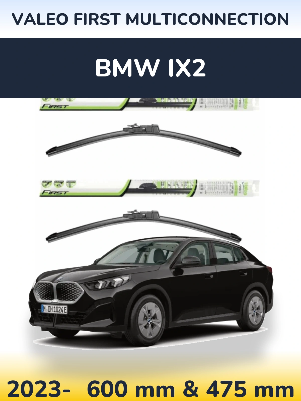 Front wiper blade set Valeo First MultiConnection 600 & 475 мм for BMW iX2 2023-2026