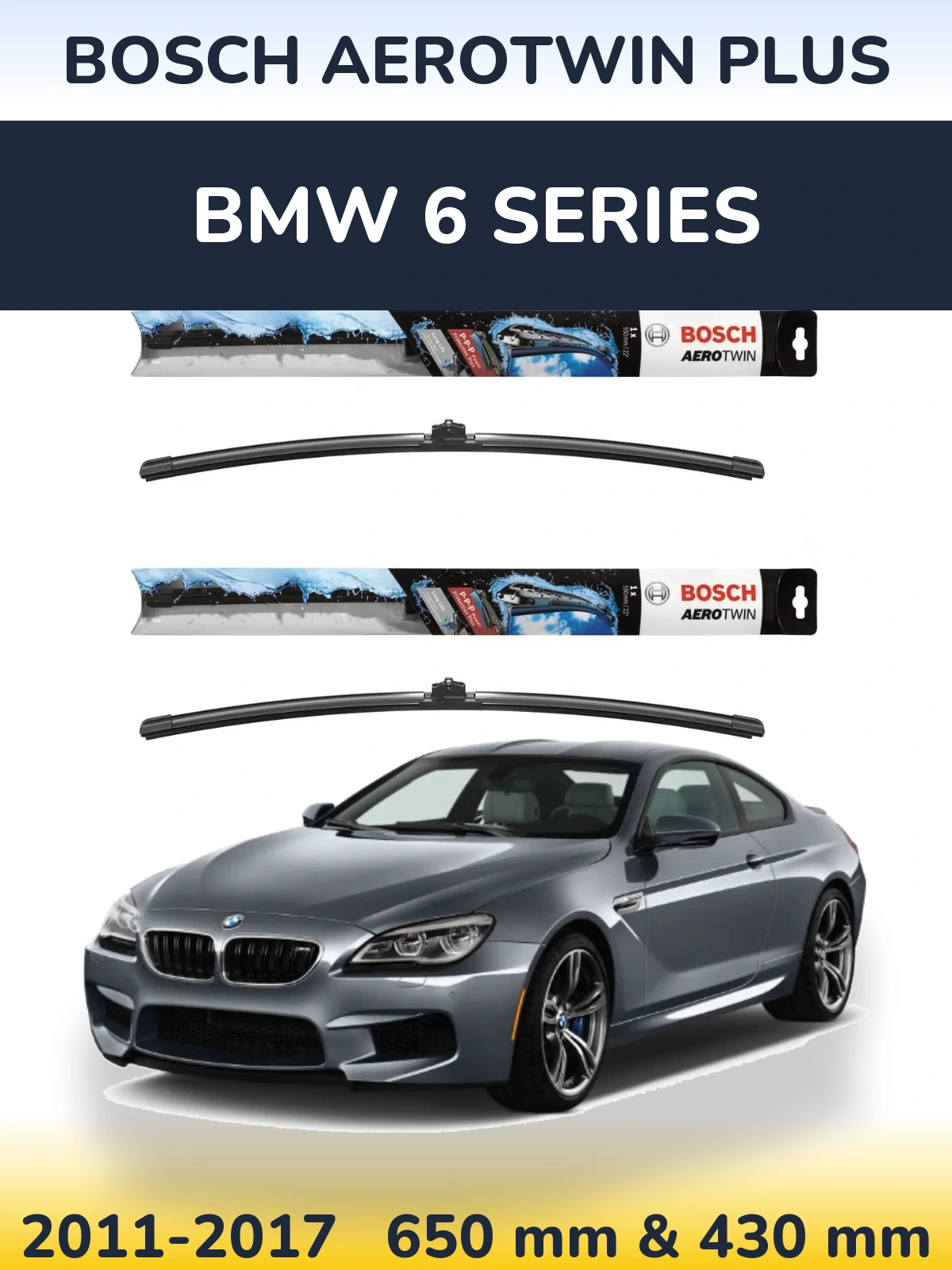Front wiper blade set BOSCH AeroTwin Plus 650 & 430 мм for BMW 6 Series 2011-2017