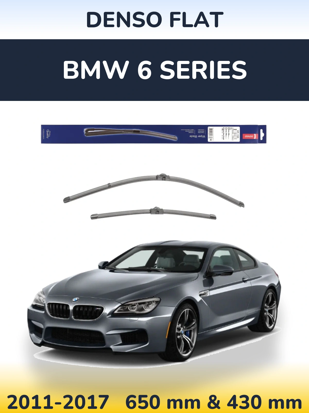 Front wiper blade set Denso Flat 650 & 430 mm for BMW 6 Series 2011-2017