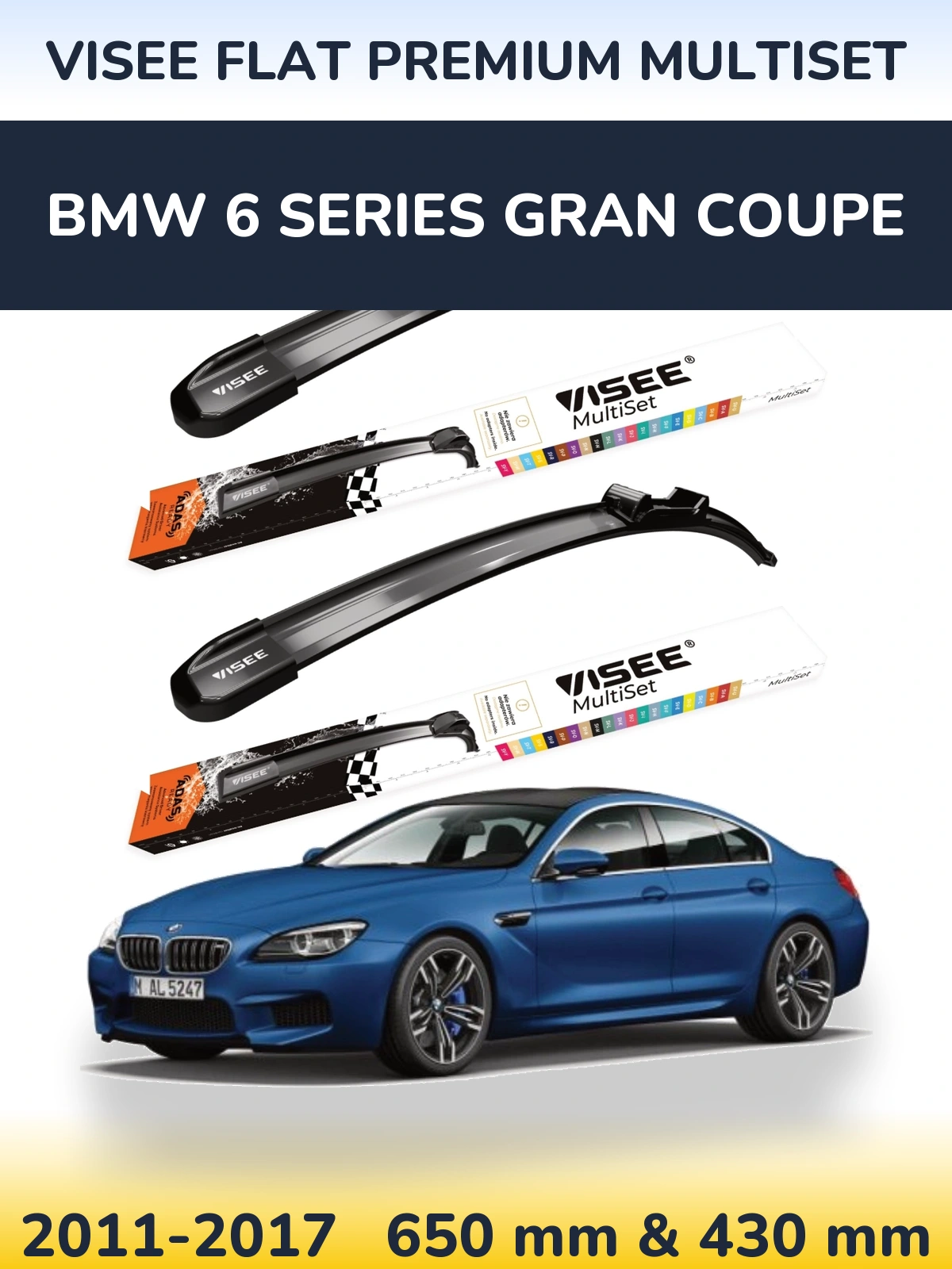 Front wiper blade set VISEE FLAT PREMIUM MultiSet 650 & 430 mm for BMW 6 Series Gran Coupe 2011-2017