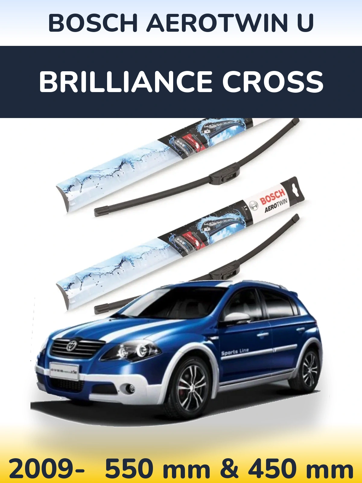Front wiper blade set BOSCH AeroTwin U 550 & 450 mm for Brilliance Cross 2009-2026