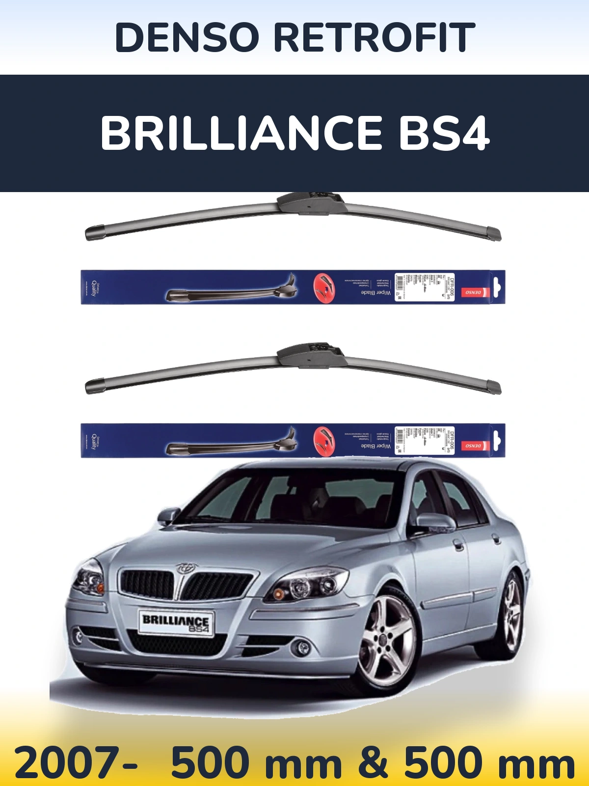 Комплект передніх щіток Denso Retrofit 500 & 500 мм для Brilliance BS4 2007-2026
