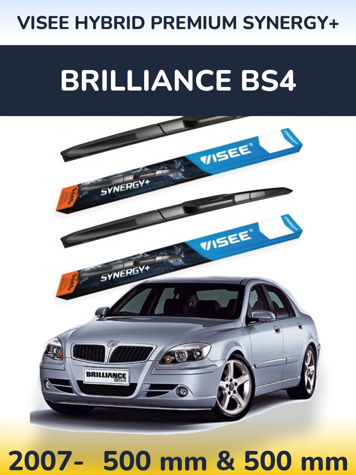 Komplet przednich wycieraczek VISEE HYBRID PREMIUM SYNERGY+ 500 & 500 mm do Brilliance BS4 2007-2026