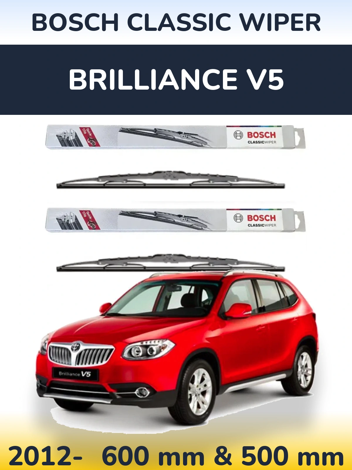 Komplet przednich wycieraczek BOSCH Classic Wiper 600 & 500 mm do Brilliance V5 2012-2026