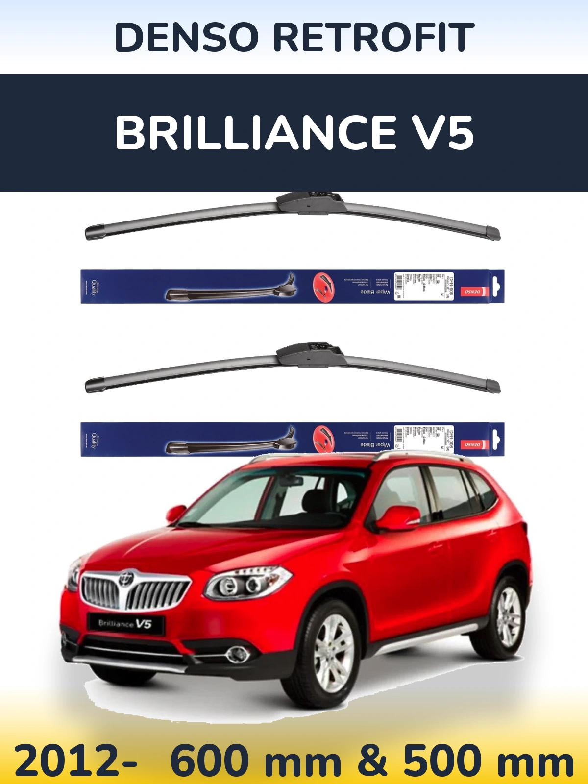 Front wiper blade set Denso Retrofit 600 & 500 мм for Brilliance V5 2012-2026