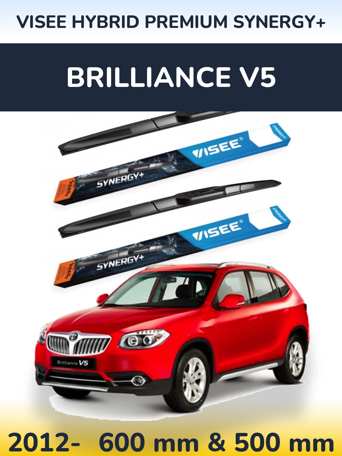 Front wiper blade set VISEE HYBRID PREMIUM SYNERGY+ 600 & 500 mm for Brilliance V5 2012-2026