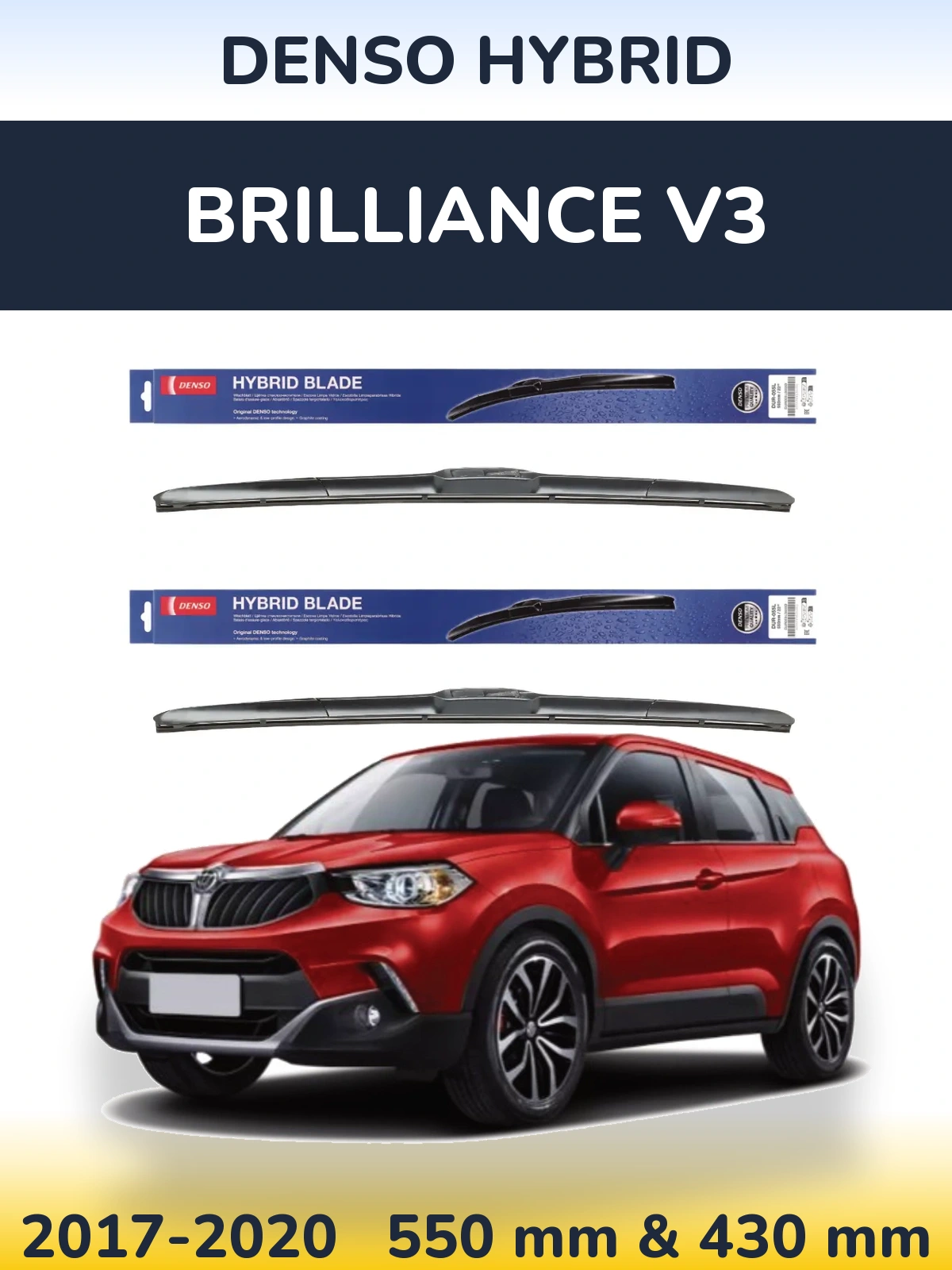 Front wiper blade set Denso Hybrid 550 & 430 mm for Brilliance V3 2017-2020