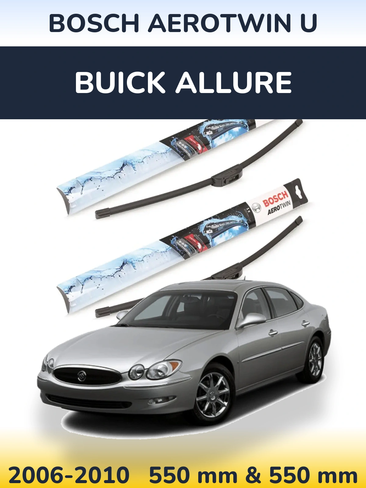 Комплект передніх щіток BOSCH AeroTwin U 550 & 550 мм для Buick Allure 2006-2010