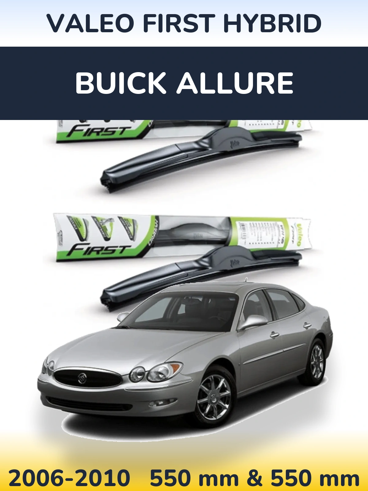 Комплект передніх щіток Valeo First Hybrid 550 & 550 мм для Buick Allure 2006-2010