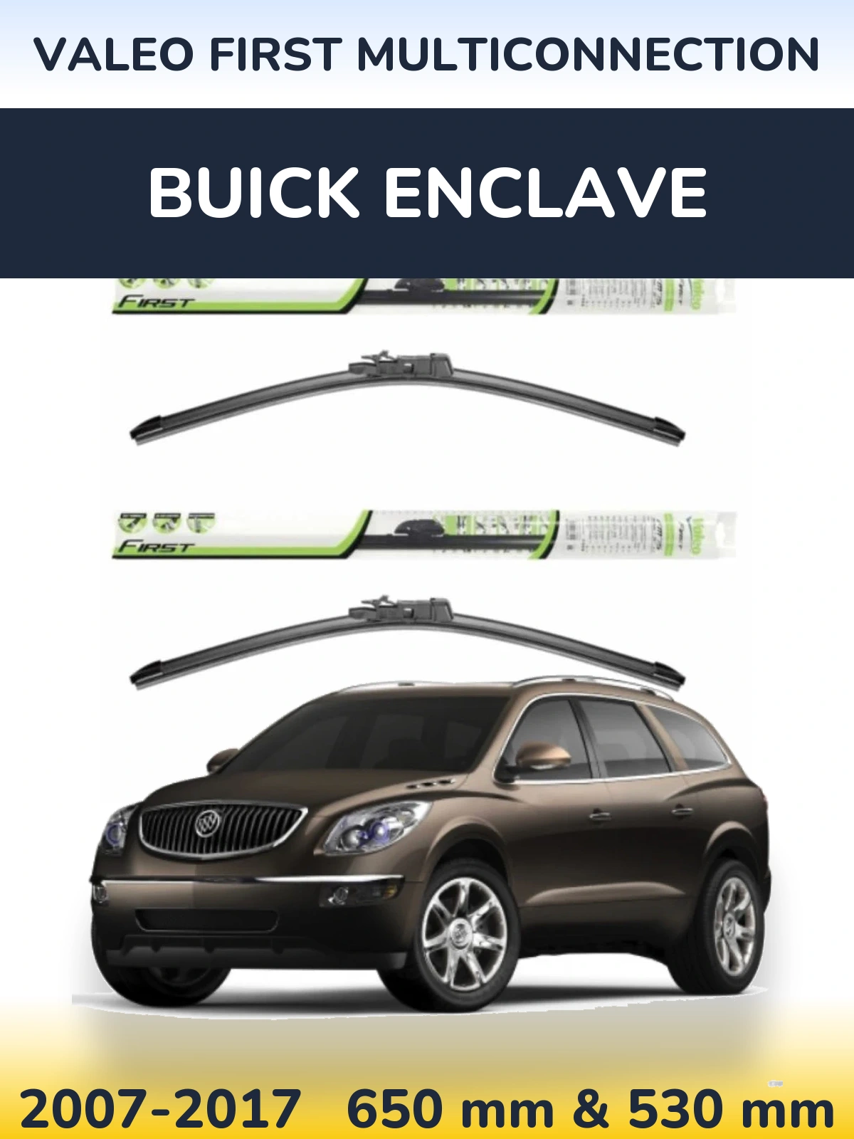 Front wiper blade set Valeo First MultiConnection 650 & 530 мм for Buick Enclave 2007-2017