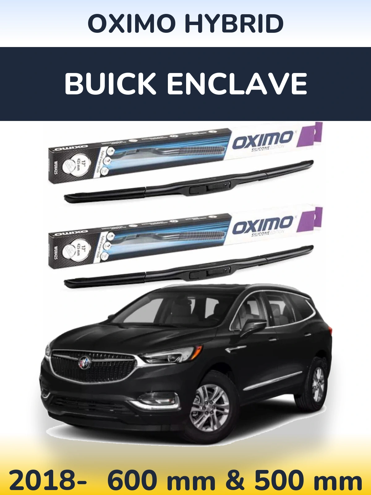 Front wiper blade set Oximo Hybrid 600 & 500 mm for Buick Enclave 2018-2026
