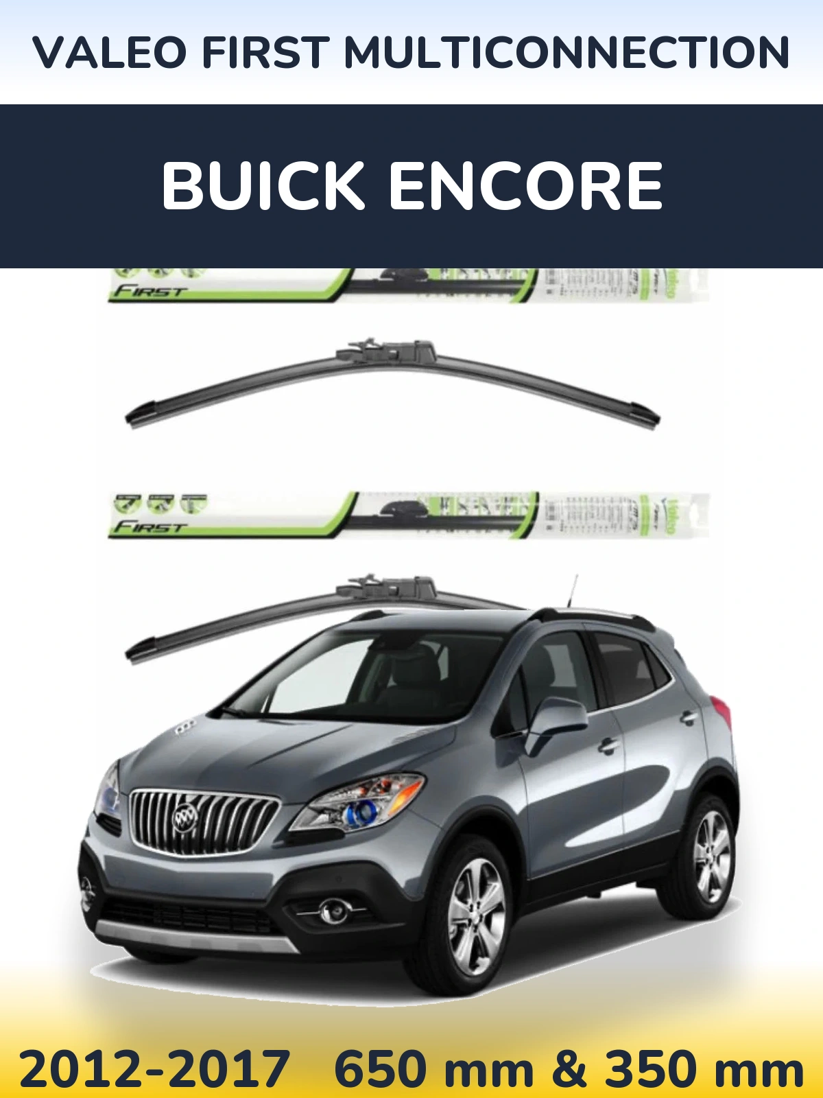 Front wiper blade set Valeo First MultiConnection 650 & 350 мм for Buick Encore 2012-2017
