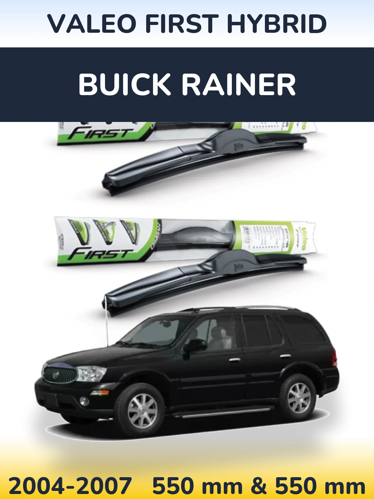 Комплект передних дворников Valeo First Hybrid 550 & 550 мм для Buick Rainer 2004-2007