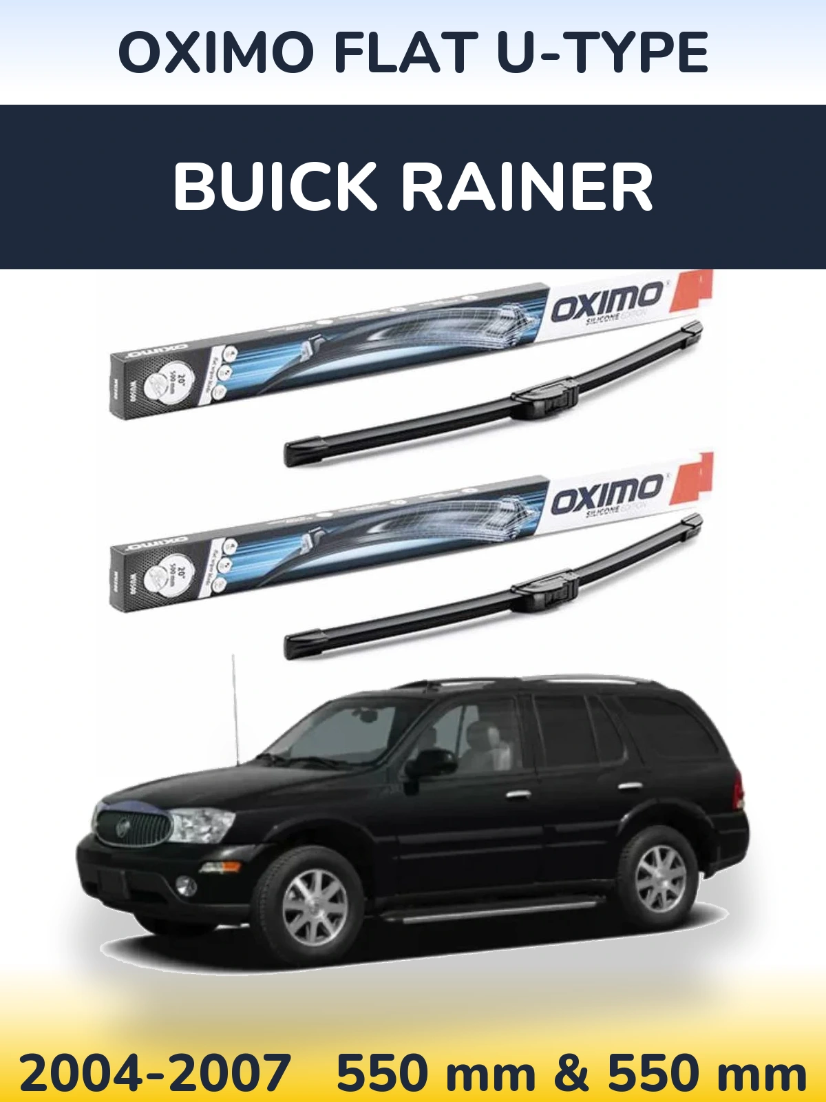 Front wiper blade set Oximo Flat U-type 550 & 550 mm for Buick Rainer 2004-2007