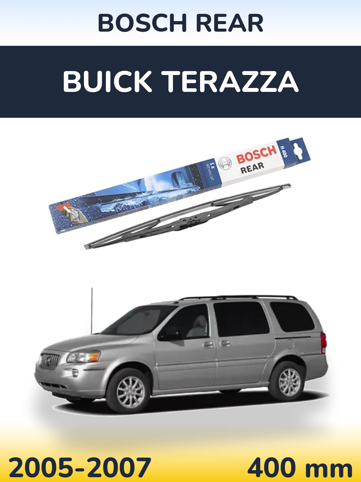 Задня щітка BOSCH Rear 400 мм для Buick Terazza 2005-2007