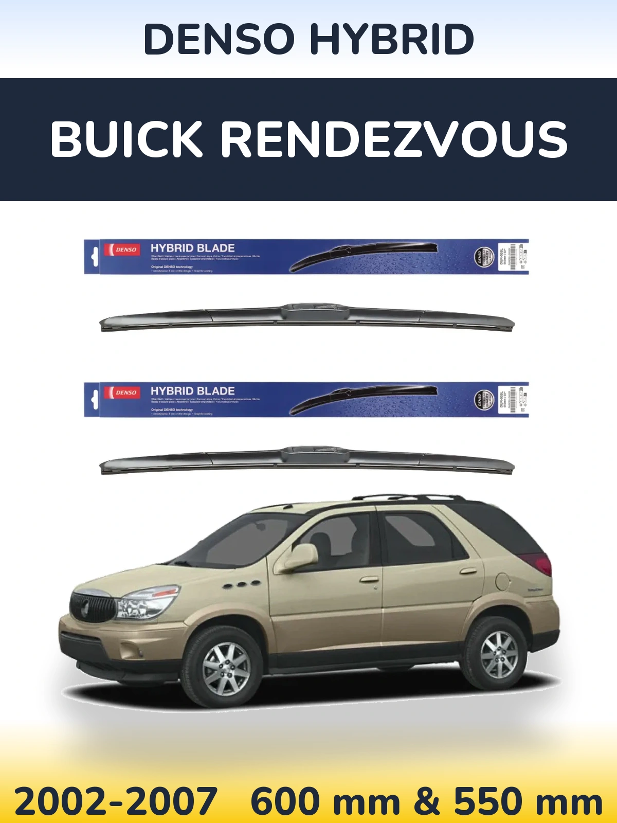 Front wiper blade set Denso Hybrid 600 & 550 мм for Buick Rendezvous 2002-2007